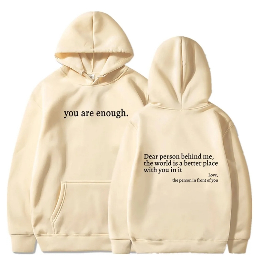Cream Hoodie with Inspirational Text, " You Are Enough"